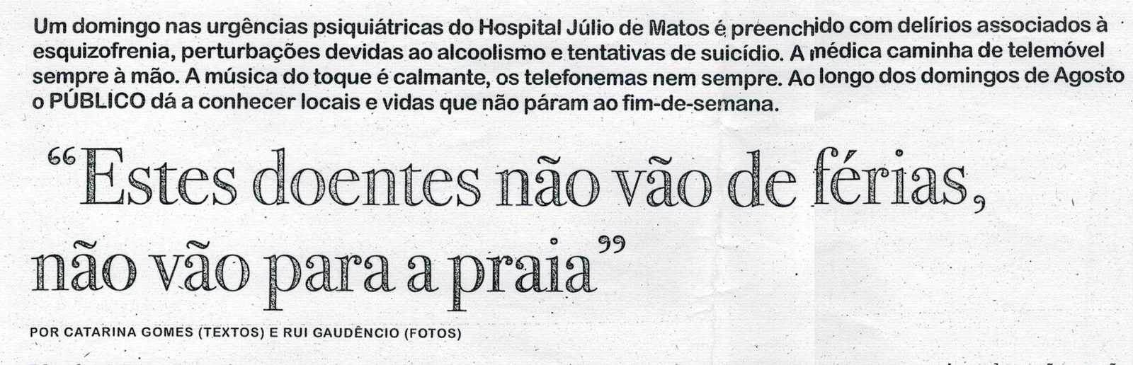 "ESTES DOENTES NÃO VÃO DE FÉRIAS, NÃO VÃO PARA A PRAIA"